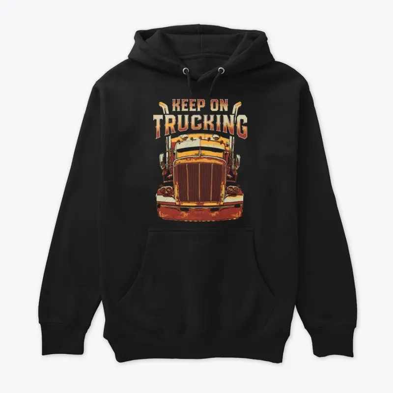 Keep On Trucking Pullover Hoodie