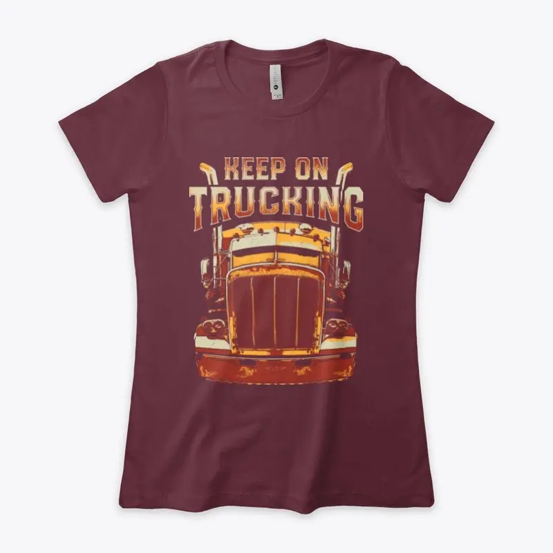 Keep On Trucking Women's Tee