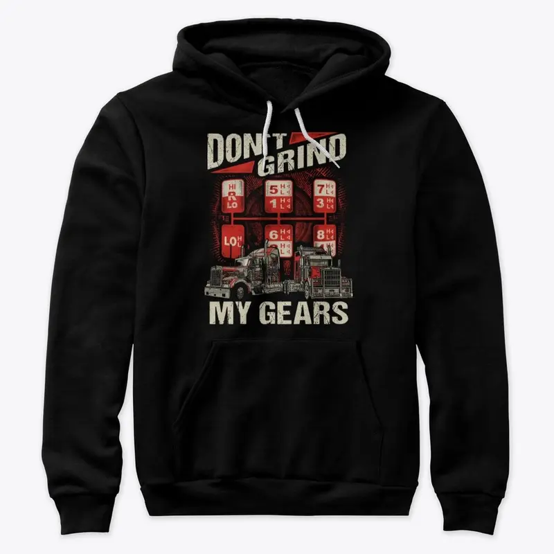 Don't Grind My Gears Premium Hoodie