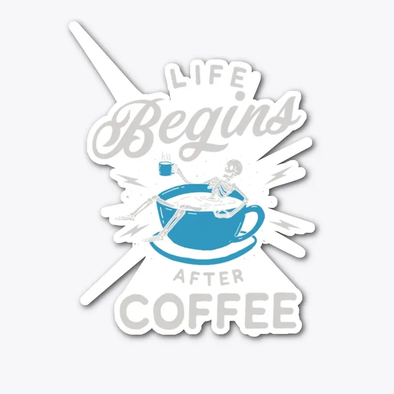 Life Begins After Coffee Die Cut Sticker