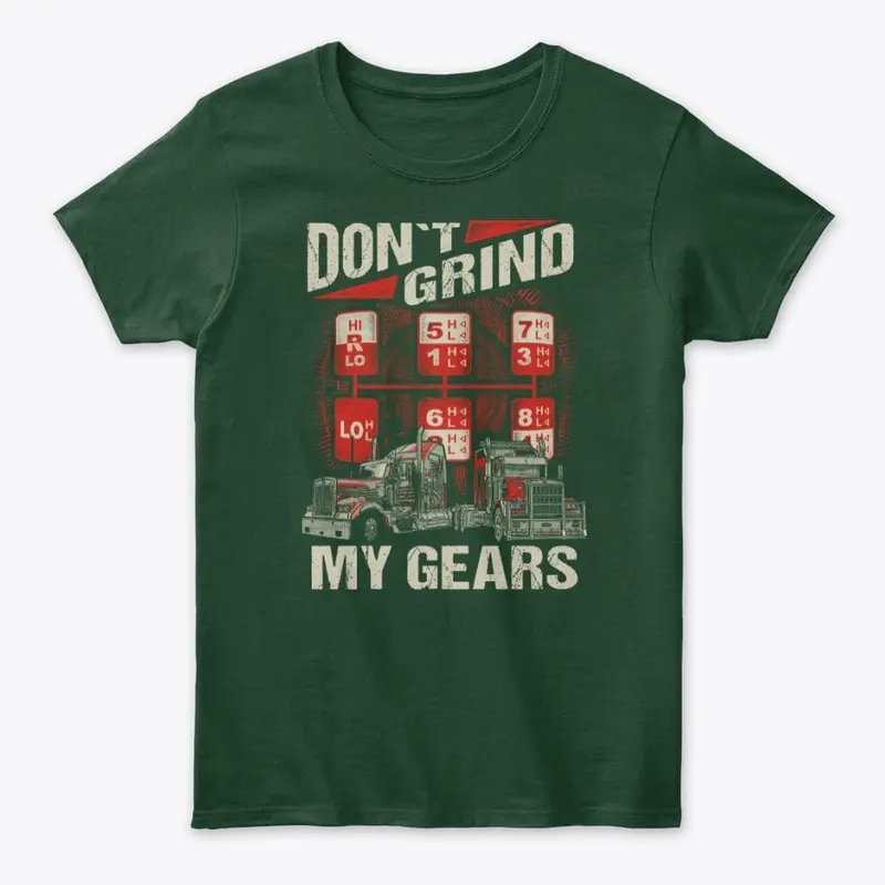 Don't Grind My Gears Women's Tee