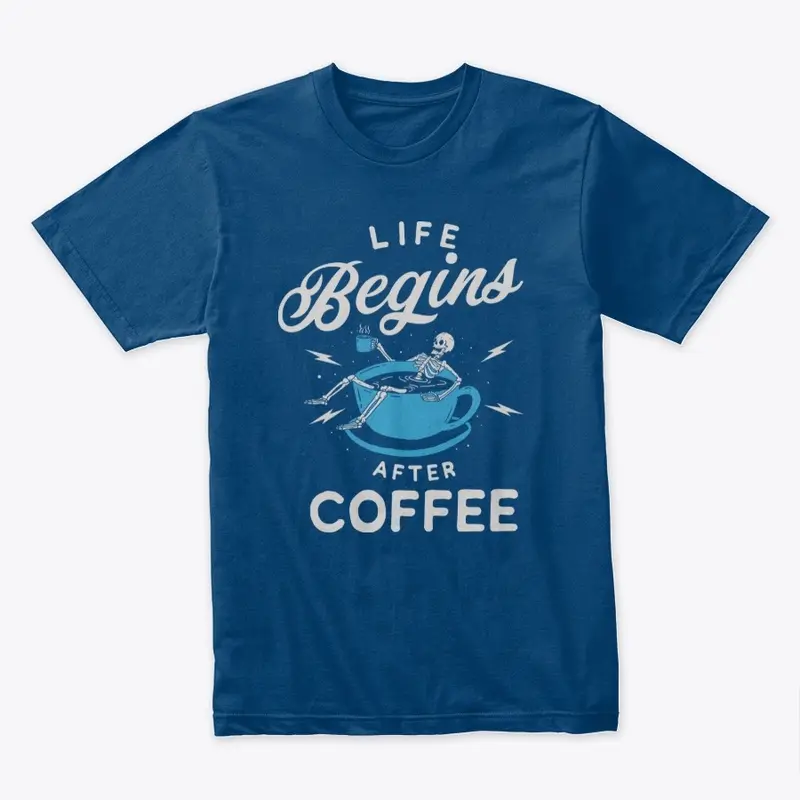 Life Begins After Coffee Premium Tee